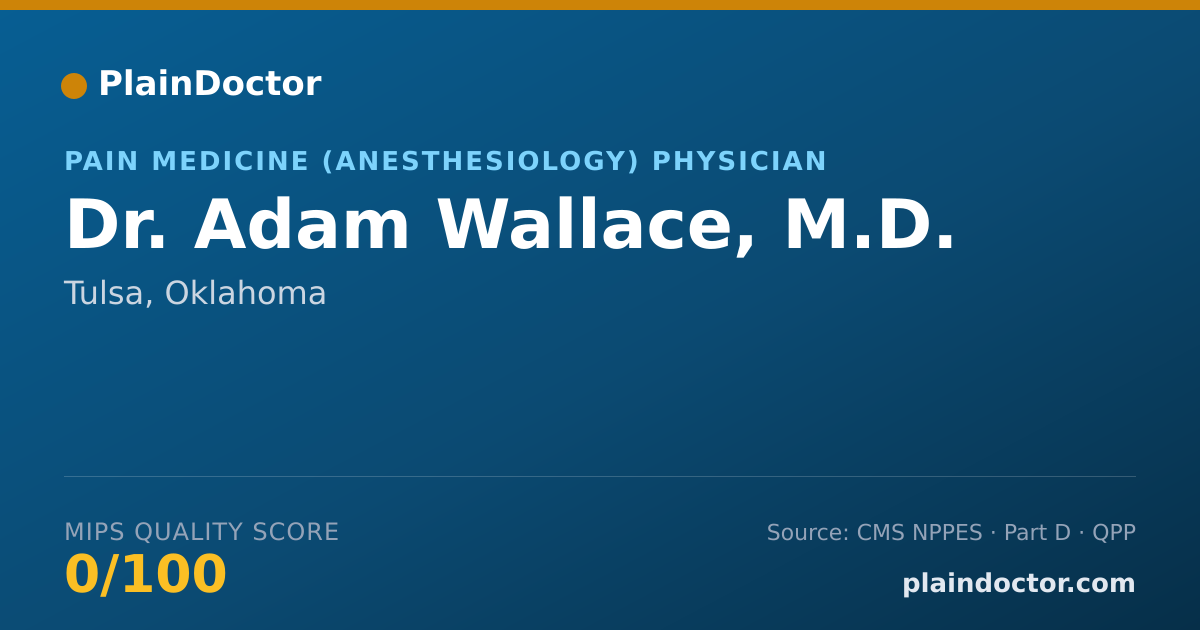 Shareable card for Adam Wallace, M.D. - Pain Medicine (Anesthesiology) Physician, Tulsa, OK