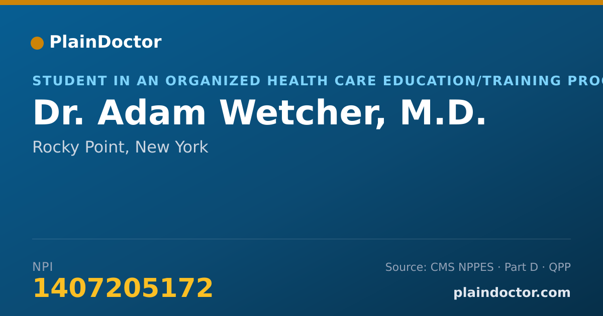 Shareable card for Adam Wetcher, M.D. - Student in an Organized Health Care Education/Training Program, Rocky Point, NY