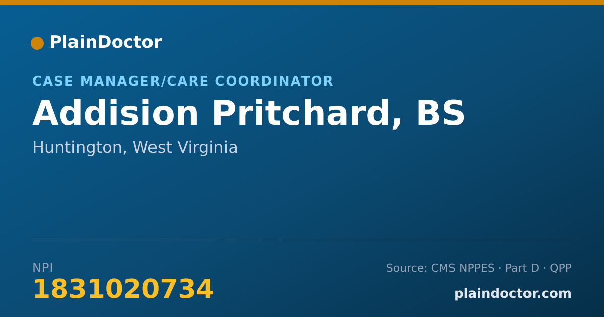 Shareable card for Addision Pritchard, BS - Case Manager/Care Coordinator, Huntington, WV