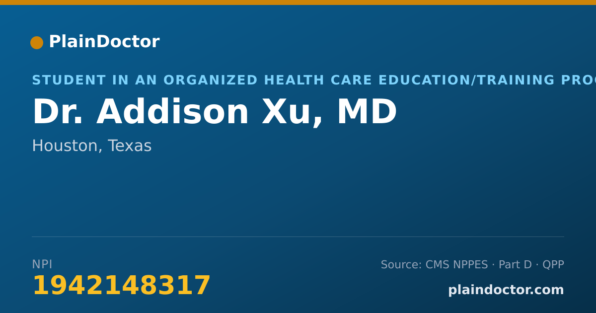 Shareable card for Addison Xu, MD - Student in an Organized Health Care Education/Training Program, Houston, TX