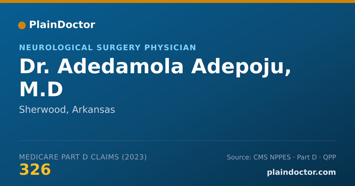 Shareable card for Adedamola Adepoju, M.D - Neurological Surgery Physician, Sherwood, AR