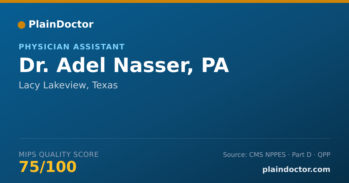 Shareable card for Adel Nasser, PA - Physician Assistant, Lacy Lakeview, TX