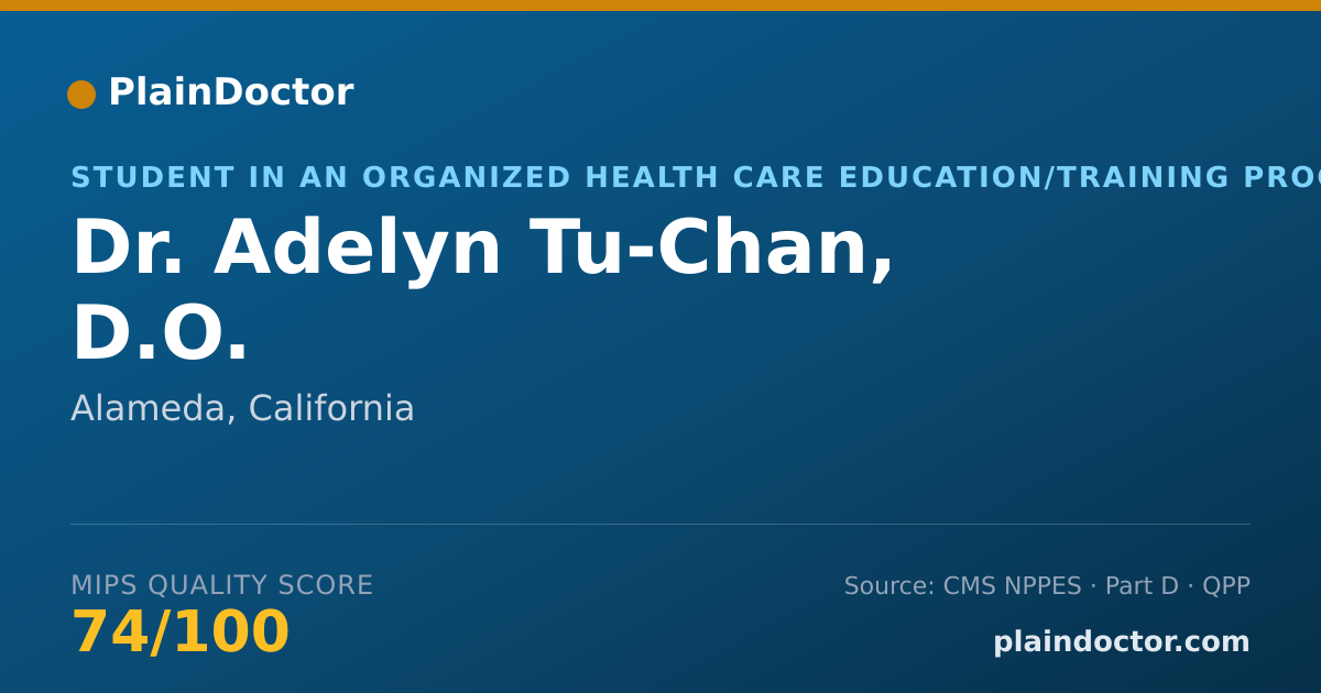 Shareable card for Adelyn Tu-Chan, D.O. - Student in an Organized Health Care Education/Training Program, Alameda, CA