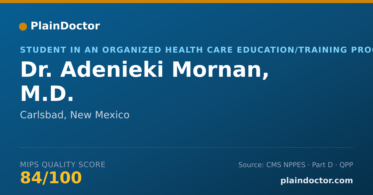 Shareable card for Adenieki Mornan, M.D. - Student in an Organized Health Care Education/Training Program, Carlsbad, NM