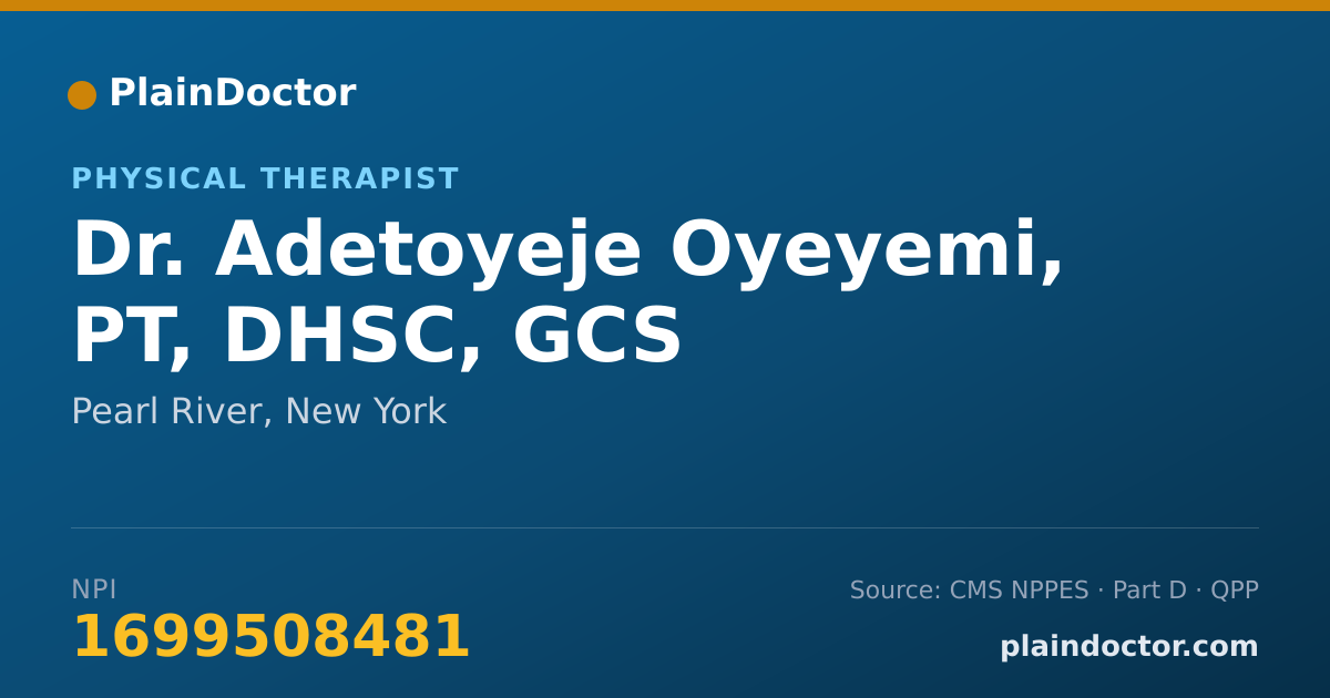 Shareable card for Adetoyeje Oyeyemi, PT, DHSC, GCS - Physical Therapist, Pearl River, NY