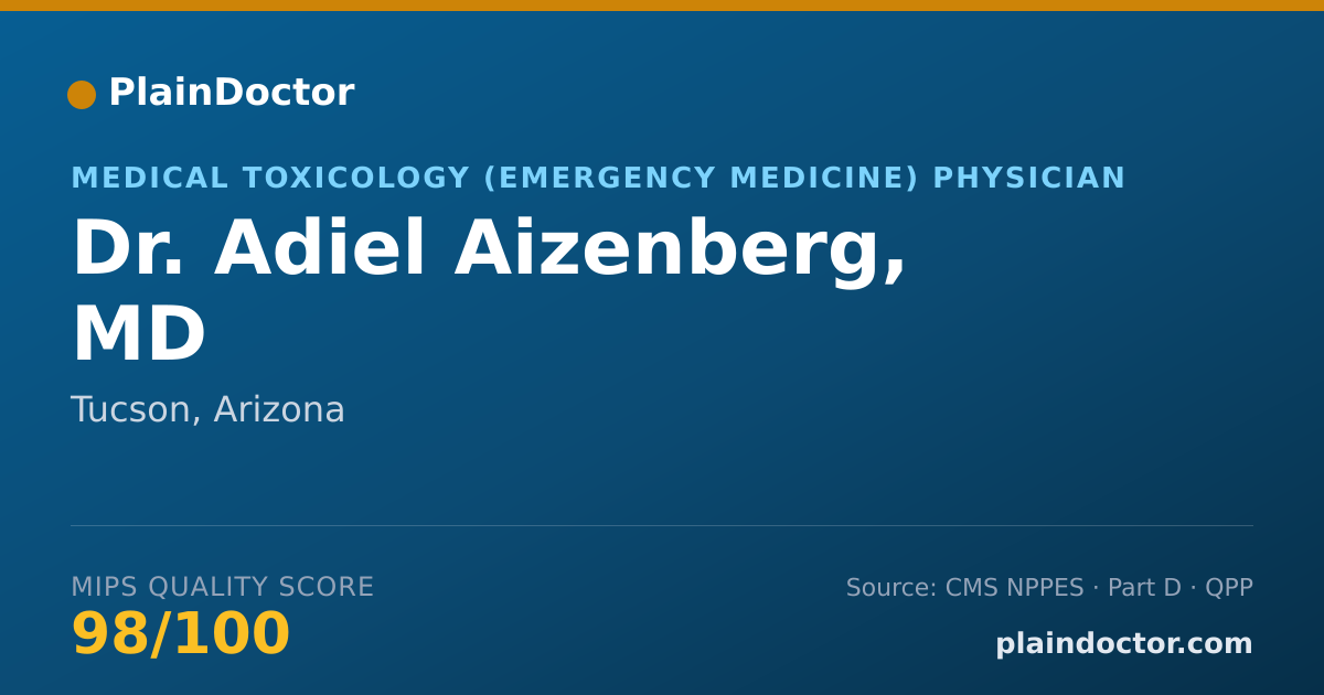 Shareable card for Adiel Aizenberg, MD - Medical Toxicology (Emergency Medicine) Physician, Tucson, AZ