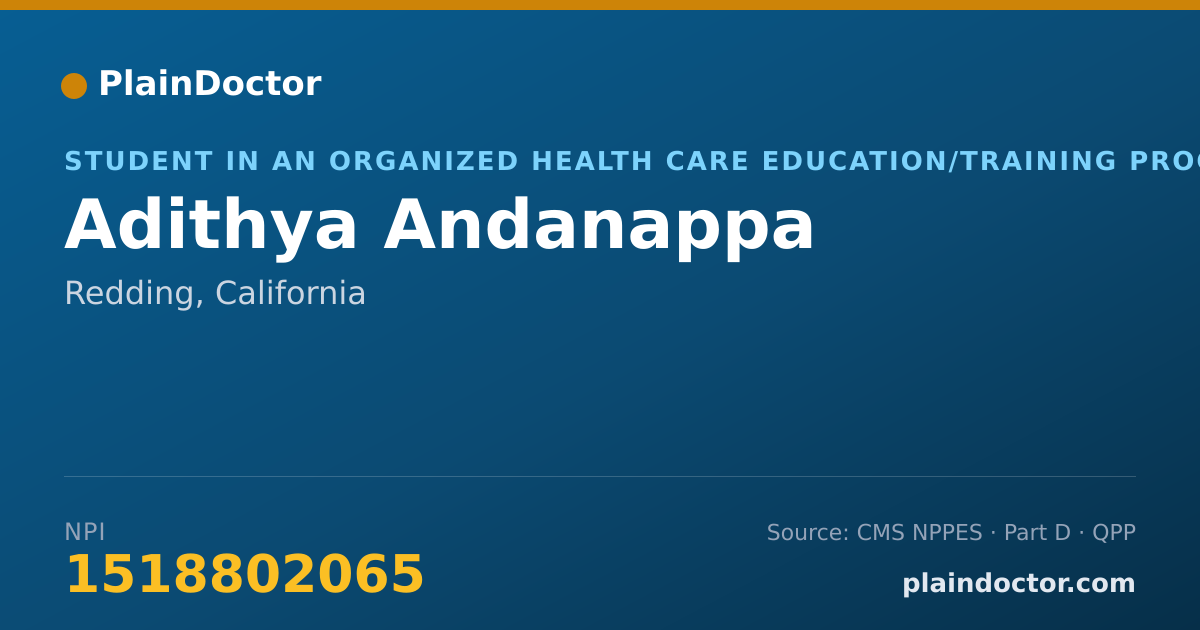Shareable card for Adithya Andanappa - Student in an Organized Health Care Education/Training Program, Redding, CA