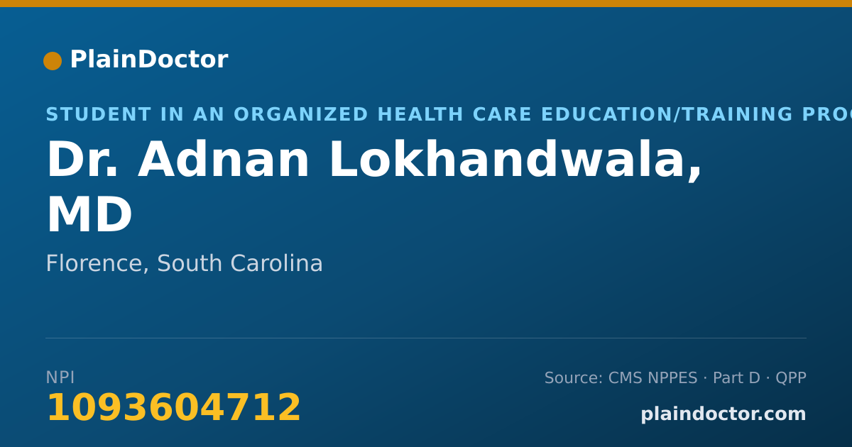 Shareable card for Adnan Lokhandwala, MD - Student in an Organized Health Care Education/Training Program, Florence, SC
