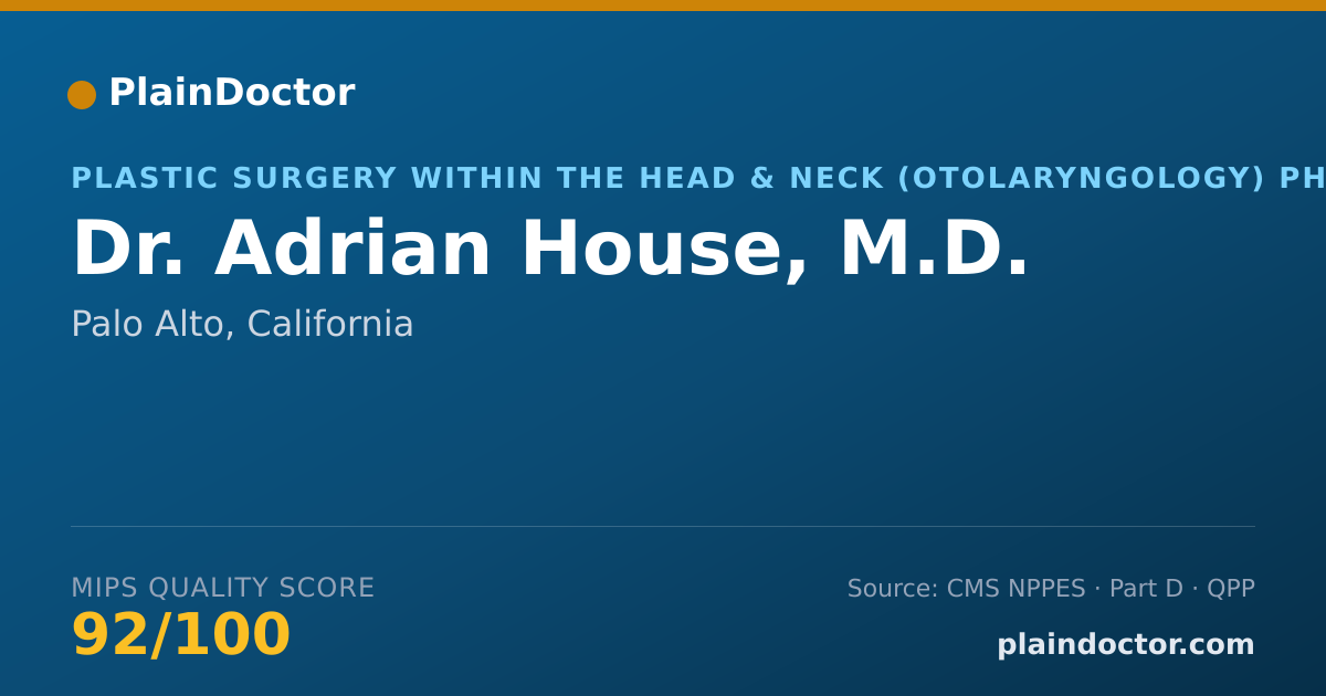 Shareable card for Adrian House, M.D. - Plastic Surgery within the Head & Neck (Otolaryngology) Physician, Palo Alto, CA