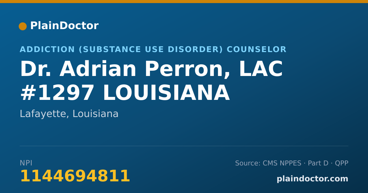 Shareable card for Adrian Perron, LAC #1297 LOUISIANA - Addiction (Substance Use Disorder) Counselor, Lafayette, LA
