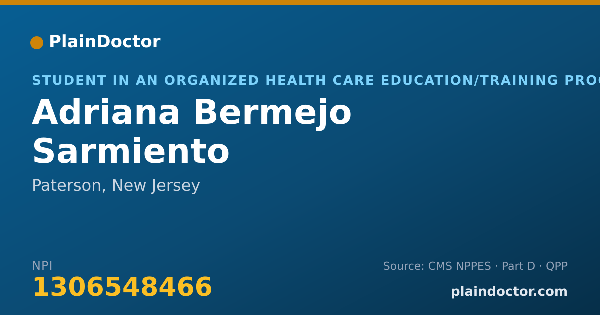 Shareable card for Adriana Bermejo Sarmiento - Student in an Organized Health Care Education/Training Program, Paterson, NJ