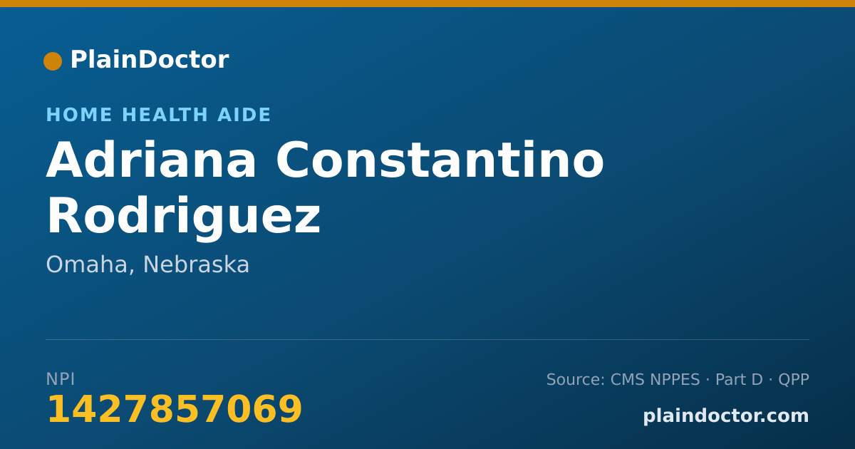 Shareable card for Adriana Constantino Rodriguez - Home Health Aide, Omaha, NE