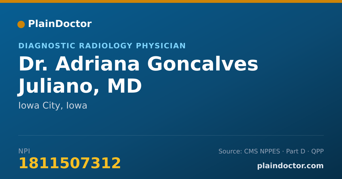 Shareable card for Adriana Goncalves Juliano, MD - Diagnostic Radiology Physician, Iowa City, IA