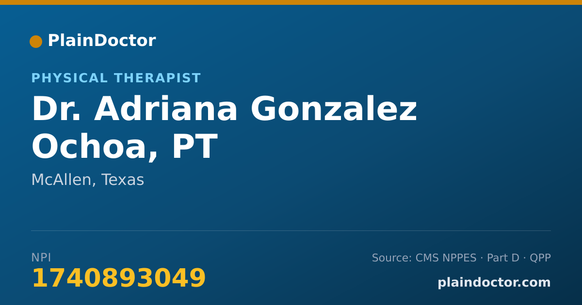 Shareable card for Adriana Gonzalez Ochoa, PT - Physical Therapist, McAllen, TX