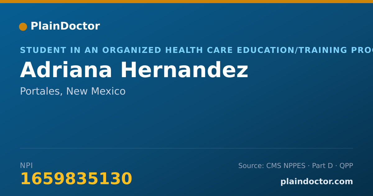 Shareable card for Adriana Hernandez - Student in an Organized Health Care Education/Training Program, Portales, NM