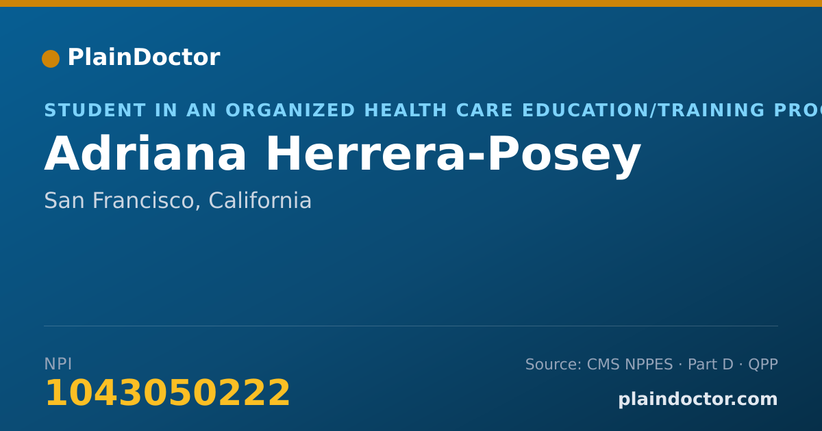 Shareable card for Adriana Herrera-Posey - Student in an Organized Health Care Education/Training Program, San Francisco, CA