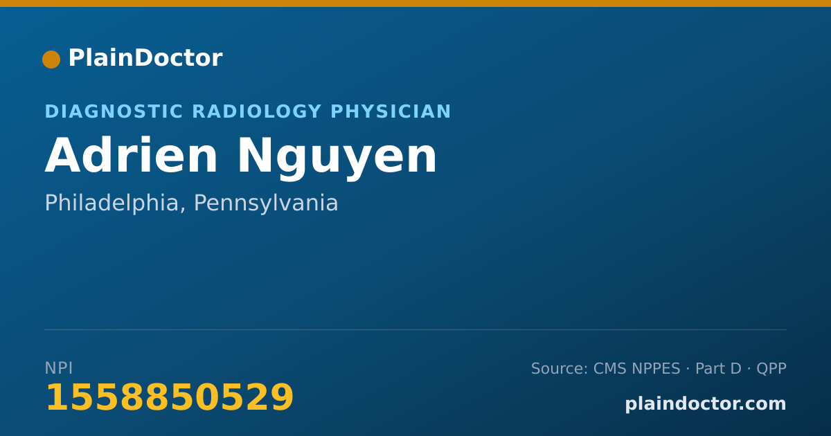 Shareable card for Adrien Nguyen - Diagnostic Radiology Physician, Philadelphia, PA