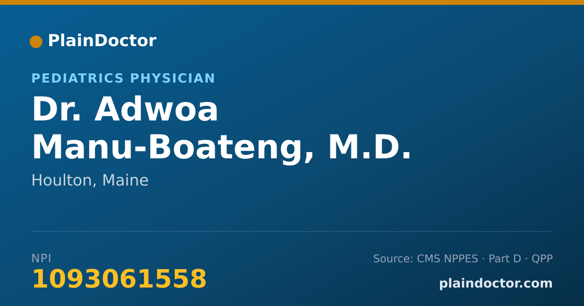Shareable card for Adwoa Manu-Boateng, M.D. - Pediatrics Physician, Houlton, ME