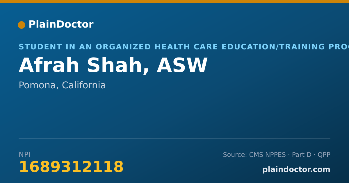 Shareable card for Afrah Shah, ASW - Student in an Organized Health Care Education/Training Program, Pomona, CA