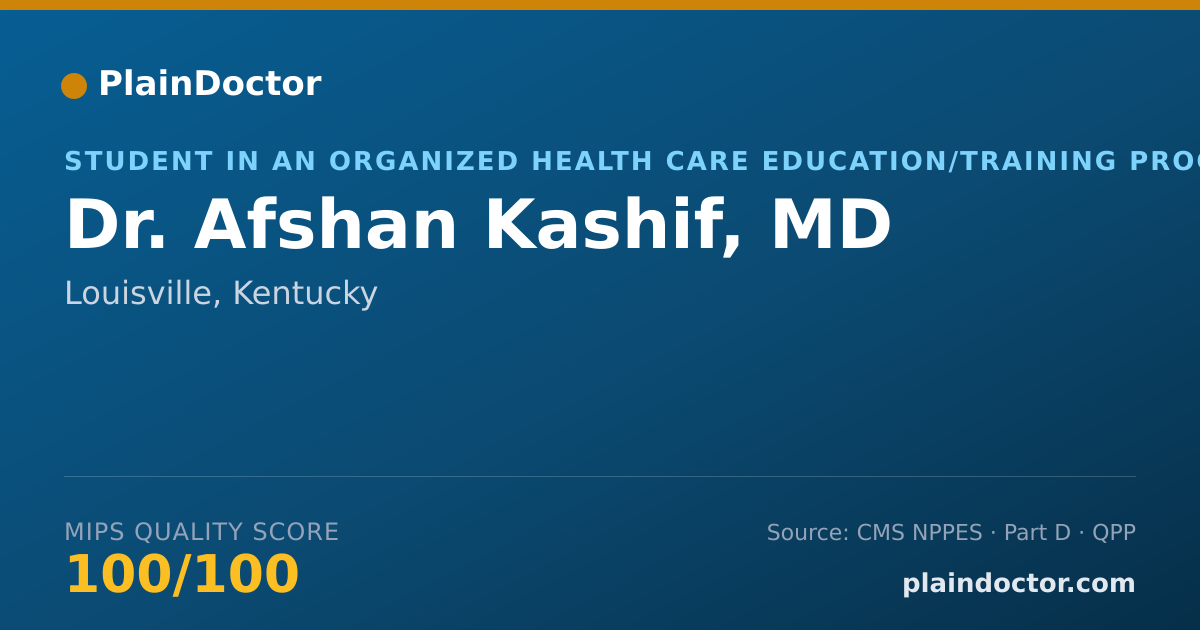 Shareable card for Afshan Kashif, MD - Student in an Organized Health Care Education/Training Program, Louisville, KY