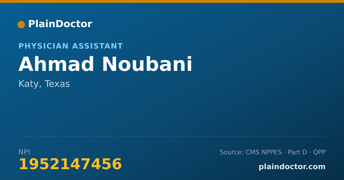 Shareable card for Ahmad Noubani - Physician Assistant, Katy, TX