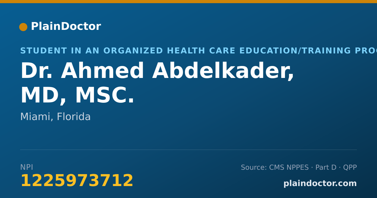 Shareable card for Ahmed Abdelkader, MD, MSC. - Student in an Organized Health Care Education/Training Program, Miami, FL