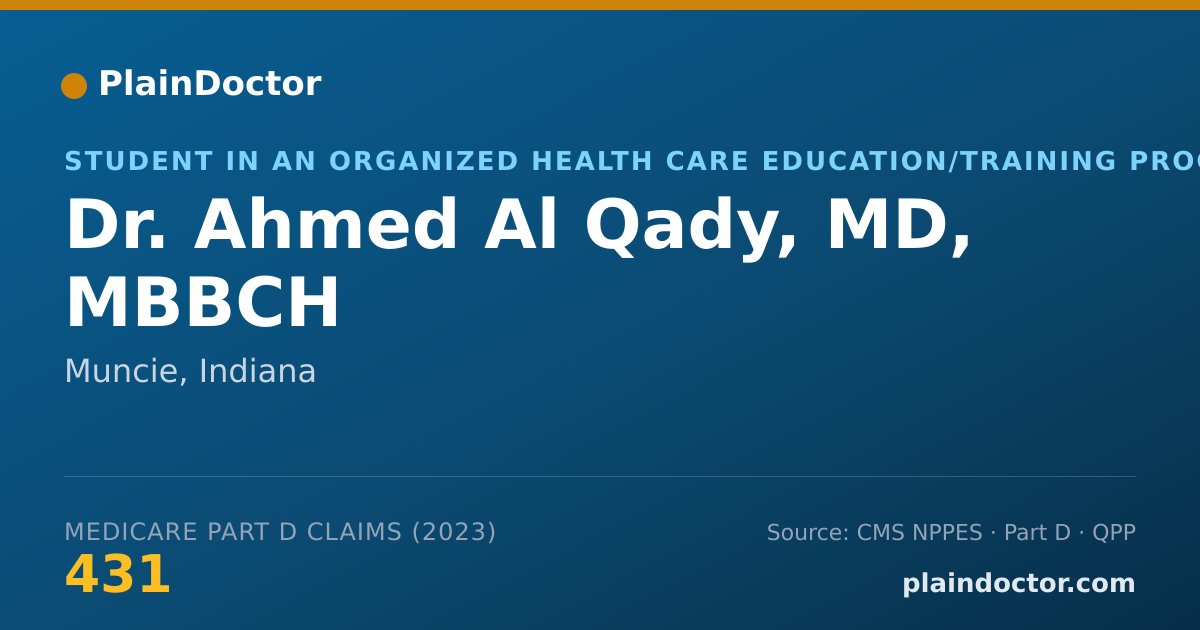 Shareable card for Ahmed Al Qady, MD, MBBCH - Student in an Organized Health Care Education/Training Program, Muncie, IN
