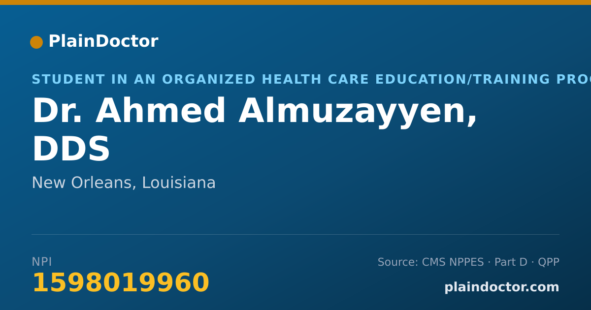 Shareable card for Ahmed Almuzayyen, DDS - Student in an Organized Health Care Education/Training Program, New Orleans, LA