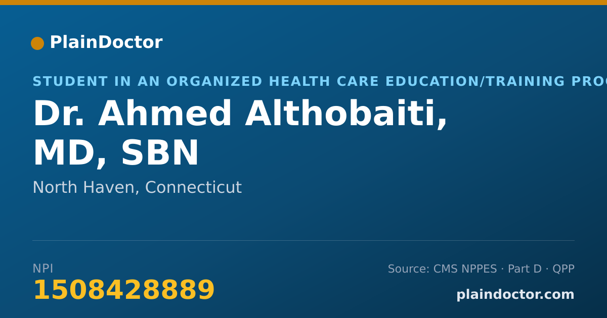 Shareable card for Ahmed Althobaiti, MD, SBN - Student in an Organized Health Care Education/Training Program, North Haven, CT