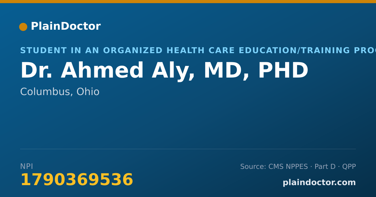 Shareable card for Ahmed Aly, MD, PHD - Student in an Organized Health Care Education/Training Program, Columbus, OH