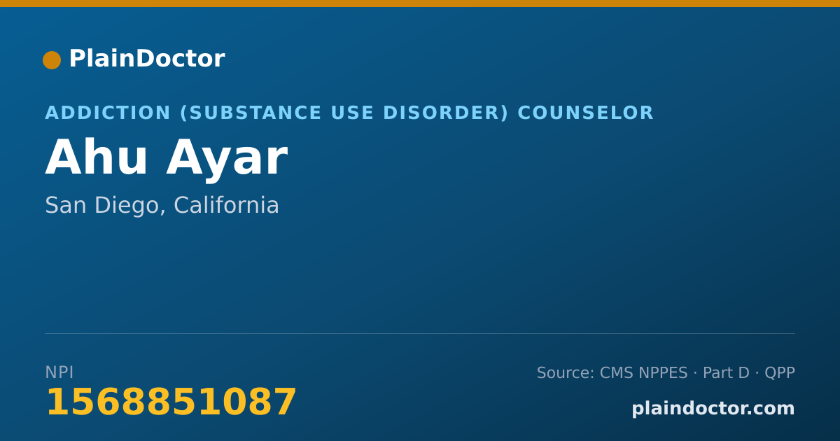 Shareable card for Ahu Ayar - Addiction (Substance Use Disorder) Counselor, San Diego, CA