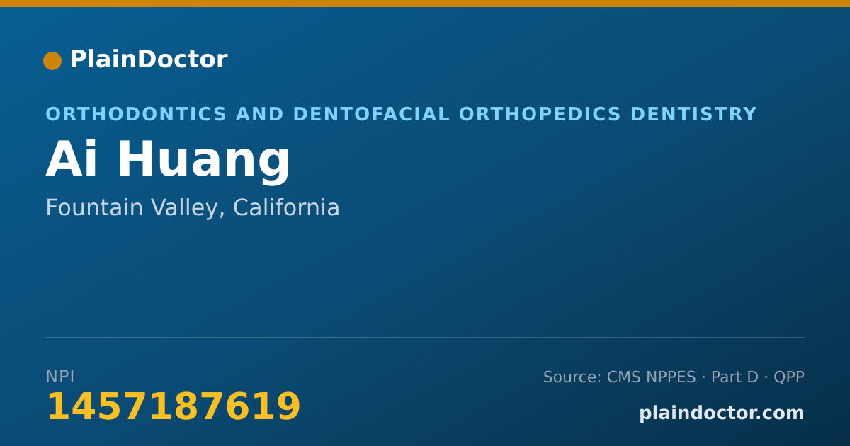 Shareable card for Ai Huang - Orthodontics and Dentofacial Orthopedics Dentistry, Fountain Valley, CA
