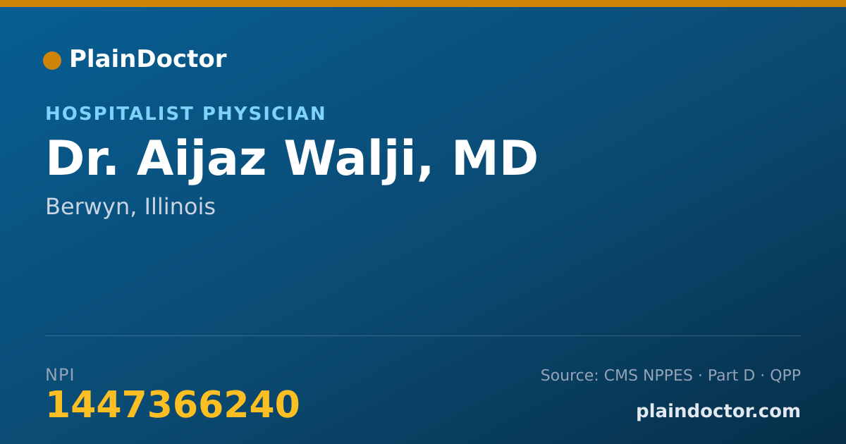 Shareable card for Aijaz Walji, MD - Hospitalist Physician, Berwyn, IL