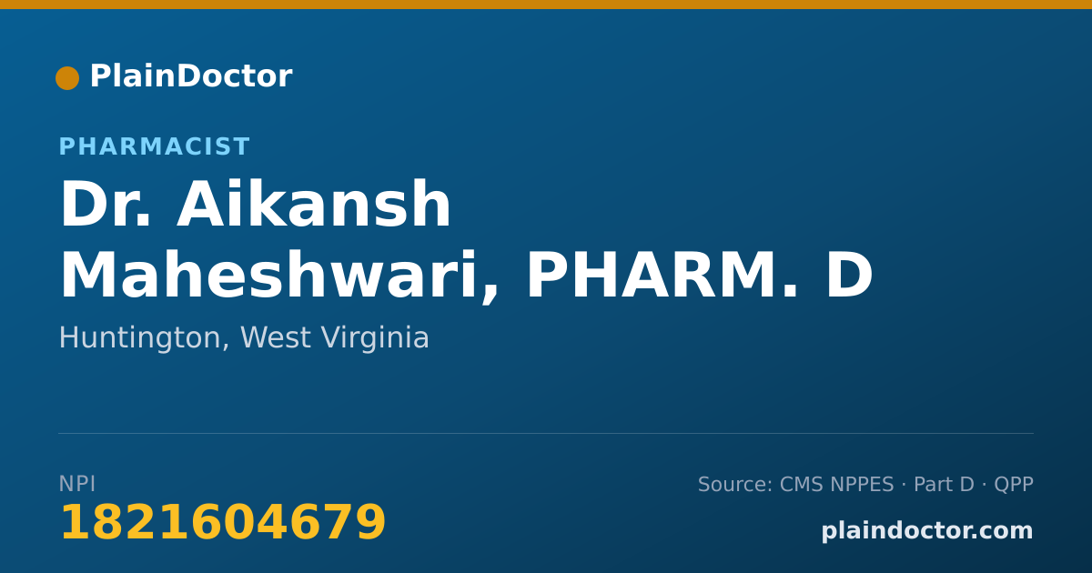 Shareable card for Aikansh Maheshwari, PHARM. D - Pharmacist, Huntington, WV