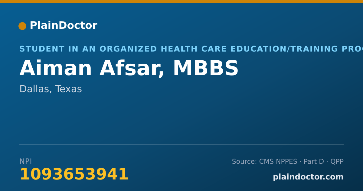 Shareable card for Aiman Afsar, MBBS - Student in an Organized Health Care Education/Training Program, Dallas, TX
