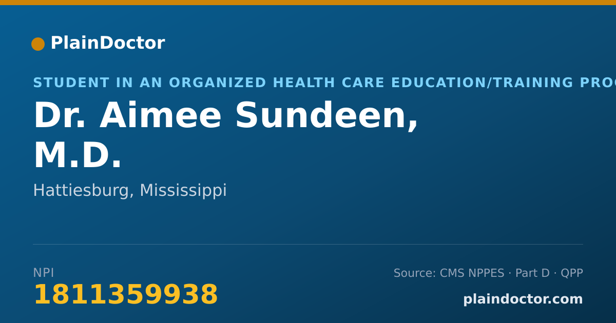 Shareable card for Aimee Sundeen, M.D. - Student in an Organized Health Care Education/Training Program, Hattiesburg, MS