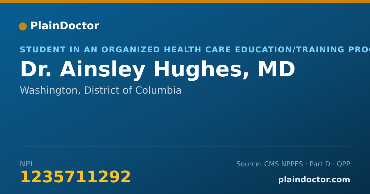 Shareable card for Ainsley Hughes, MD - Student in an Organized Health Care Education/Training Program, Washington, DC