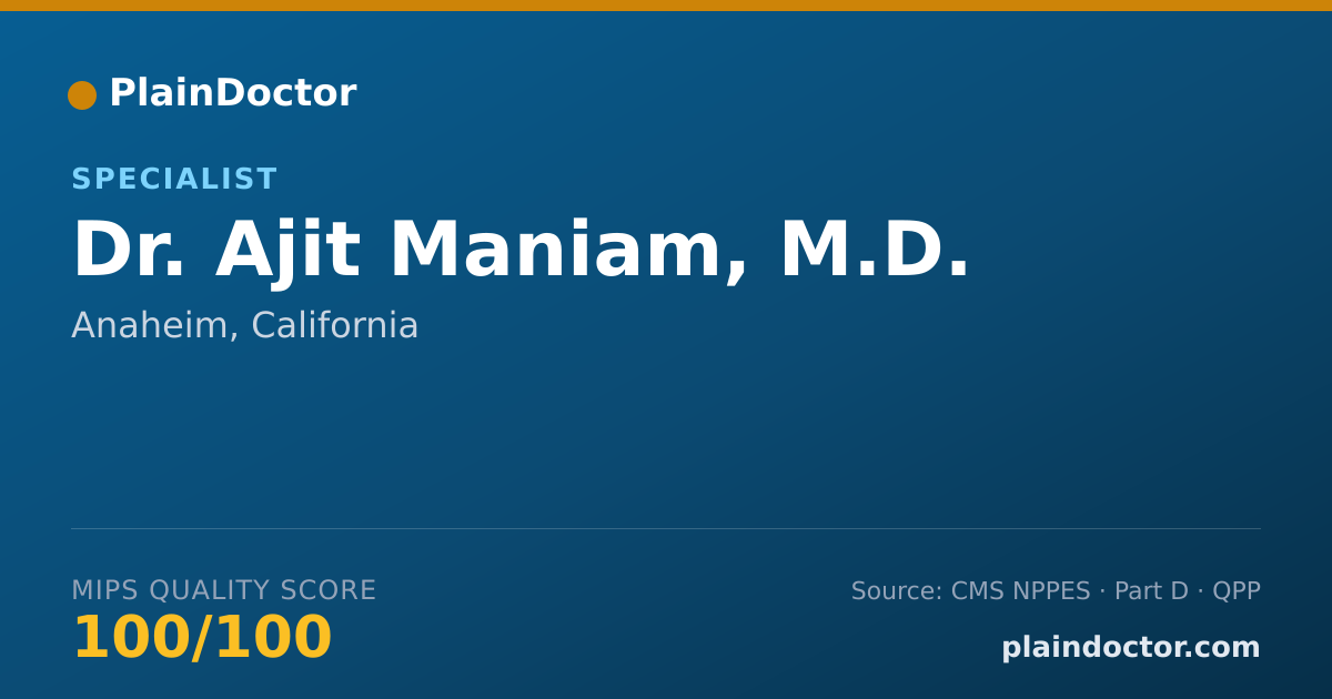 Shareable card for Ajit Maniam, M.D. - Specialist, Anaheim, CA