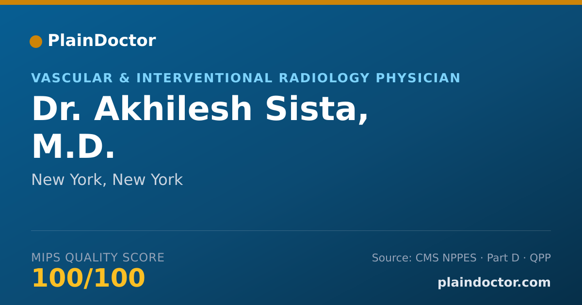 Shareable card for Akhilesh Sista, M.D. - Vascular & Interventional Radiology Physician, New York, NY