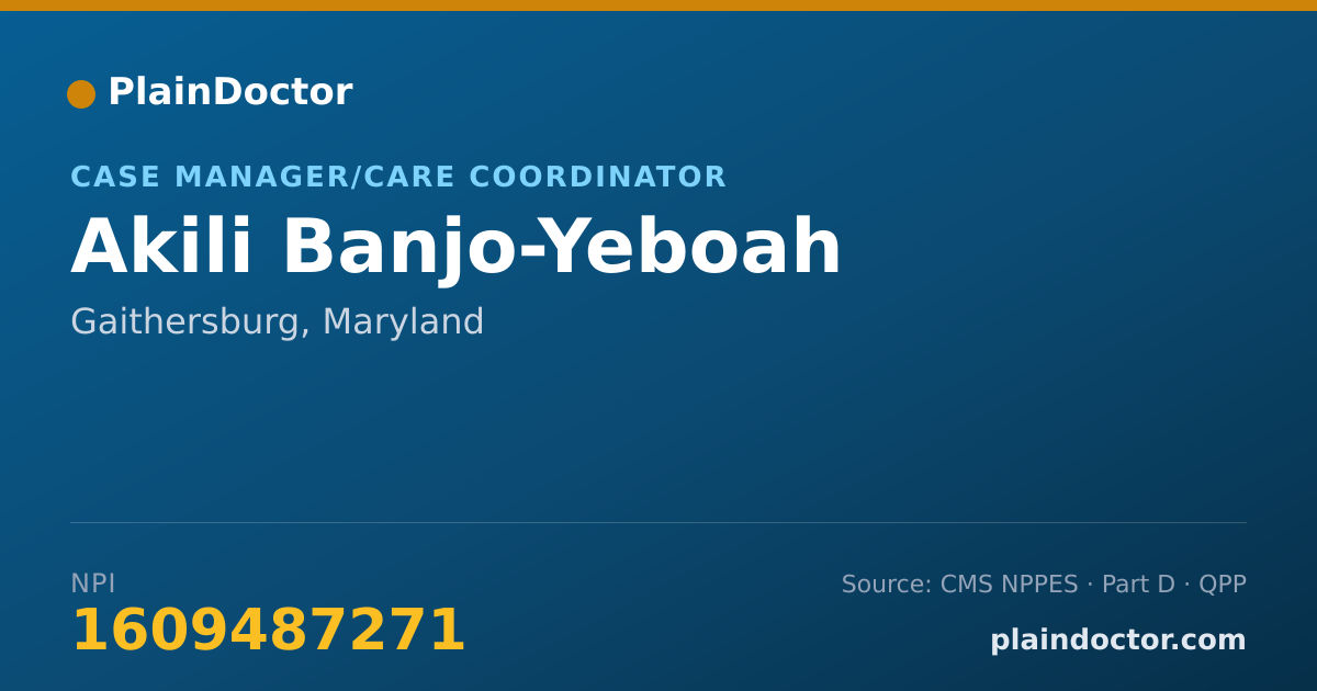 Shareable card for Akili Banjo-Yeboah - Case Manager/Care Coordinator, Gaithersburg, MD