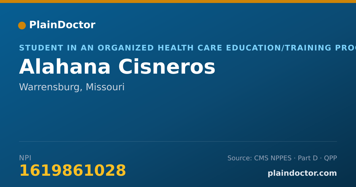 Shareable card for Alahana Cisneros - Student in an Organized Health Care Education/Training Program, Warrensburg, MO