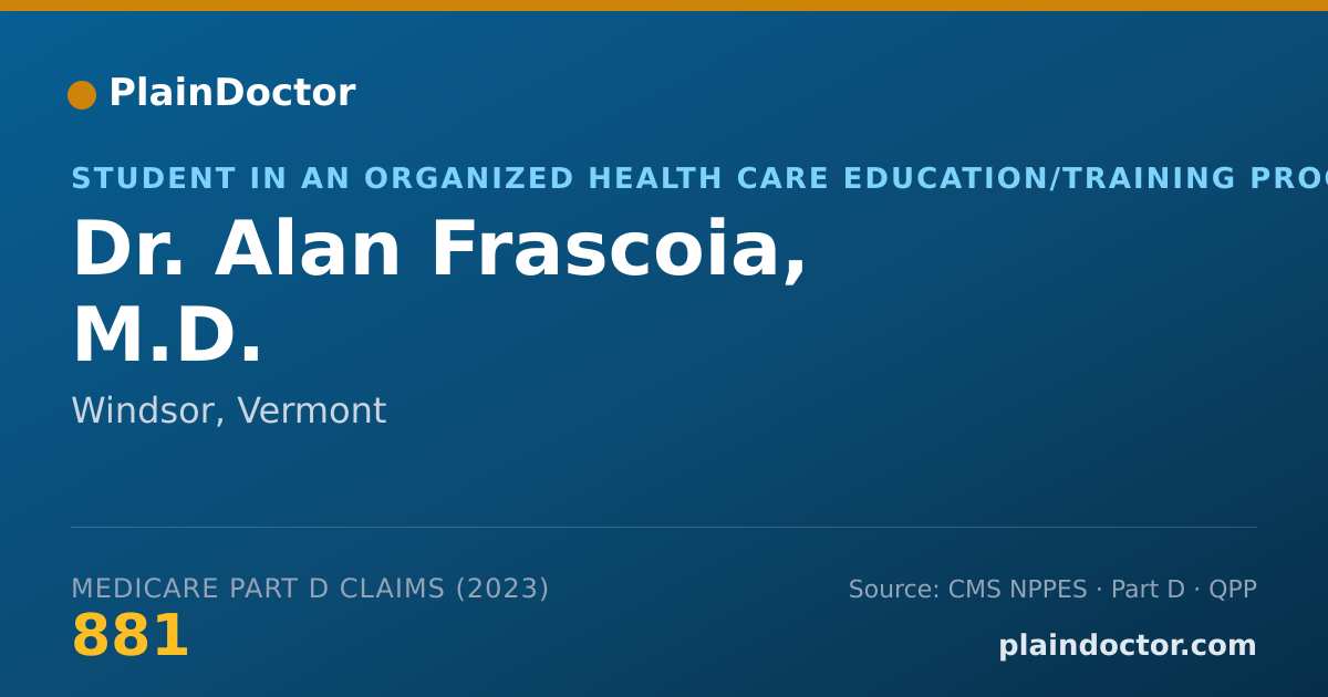 Shareable card for Alan Frascoia, M.D. - Student in an Organized Health Care Education/Training Program, Windsor, VT