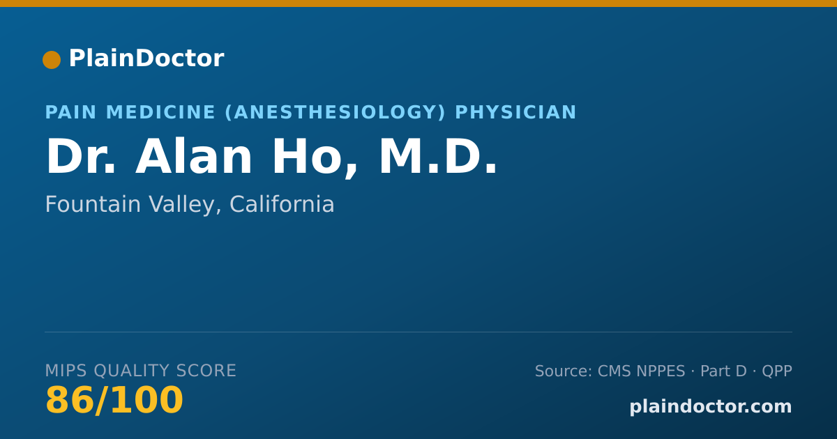 Shareable card for Alan Ho, M.D. - Pain Medicine (Anesthesiology) Physician, Fountain Valley, CA