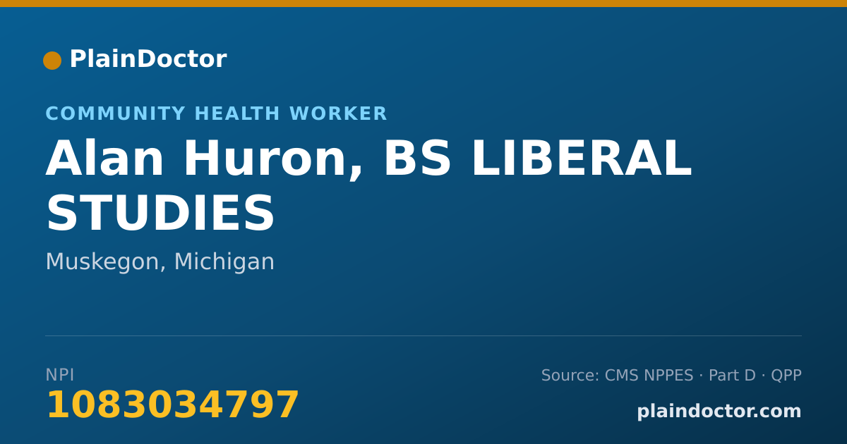 Shareable card for Alan Huron, BS LIBERAL STUDIES - Case Manager/Care Coordinator, Muskegon, MI