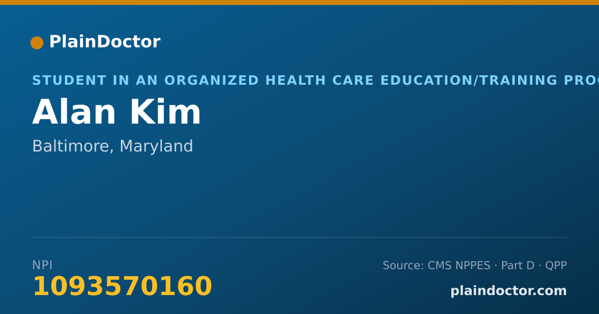 Shareable card for Alan Kim - Student in an Organized Health Care Education/Training Program, Baltimore, MD