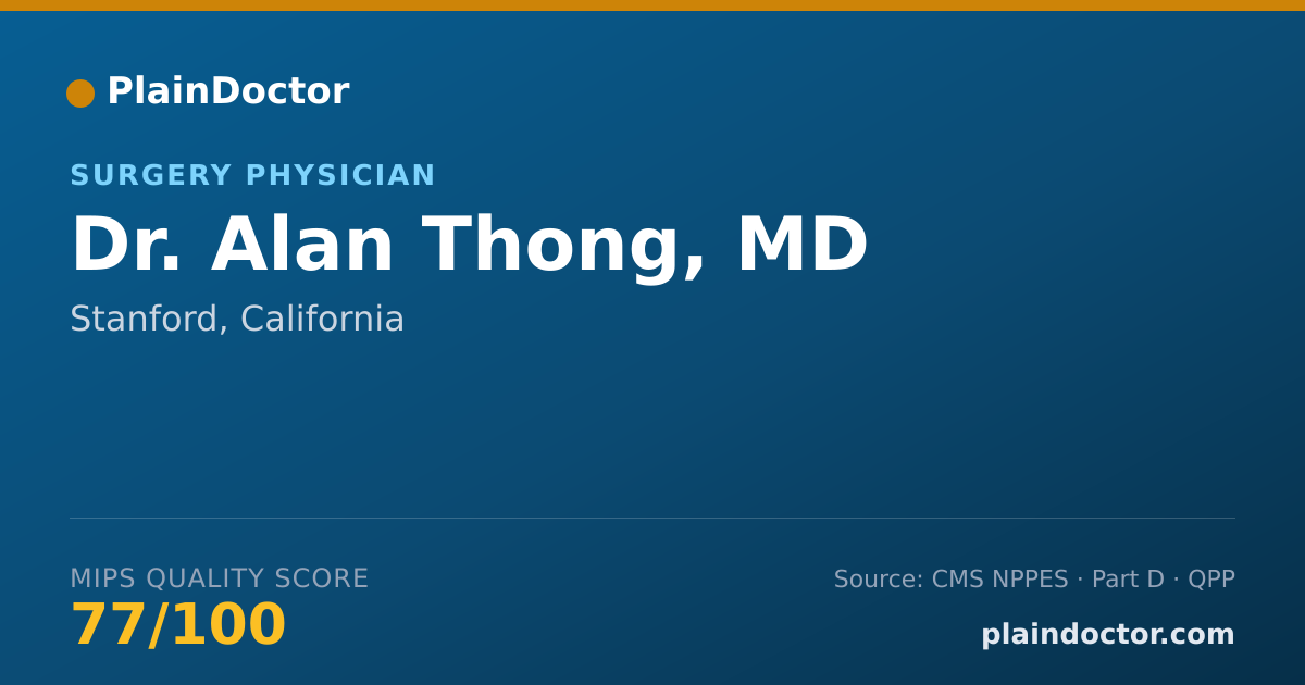 Shareable card for Alan Thong, MD - Surgery Physician, Stanford, CA