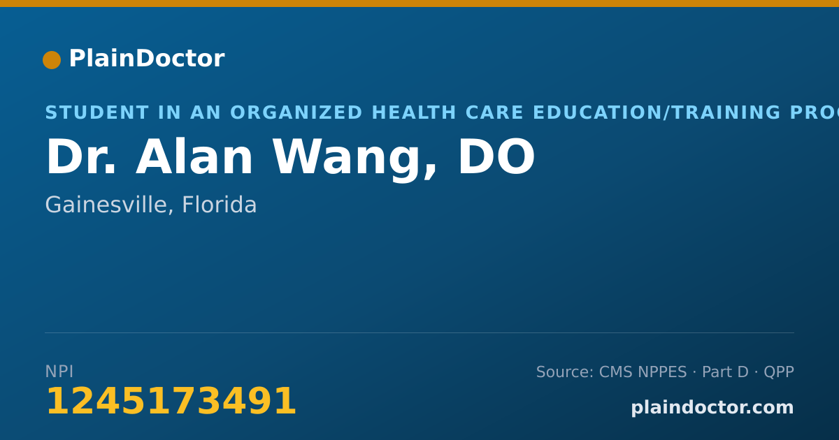 Shareable card for Alan Wang, DO - Student in an Organized Health Care Education/Training Program, Gainesville, FL