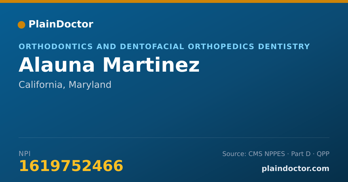 Shareable card for Alauna Martinez - Orthodontics and Dentofacial Orthopedics Dentistry, California, MD
