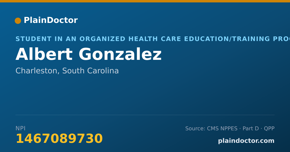 Shareable card for Albert Gonzalez - Student in an Organized Health Care Education/Training Program, Charleston, SC