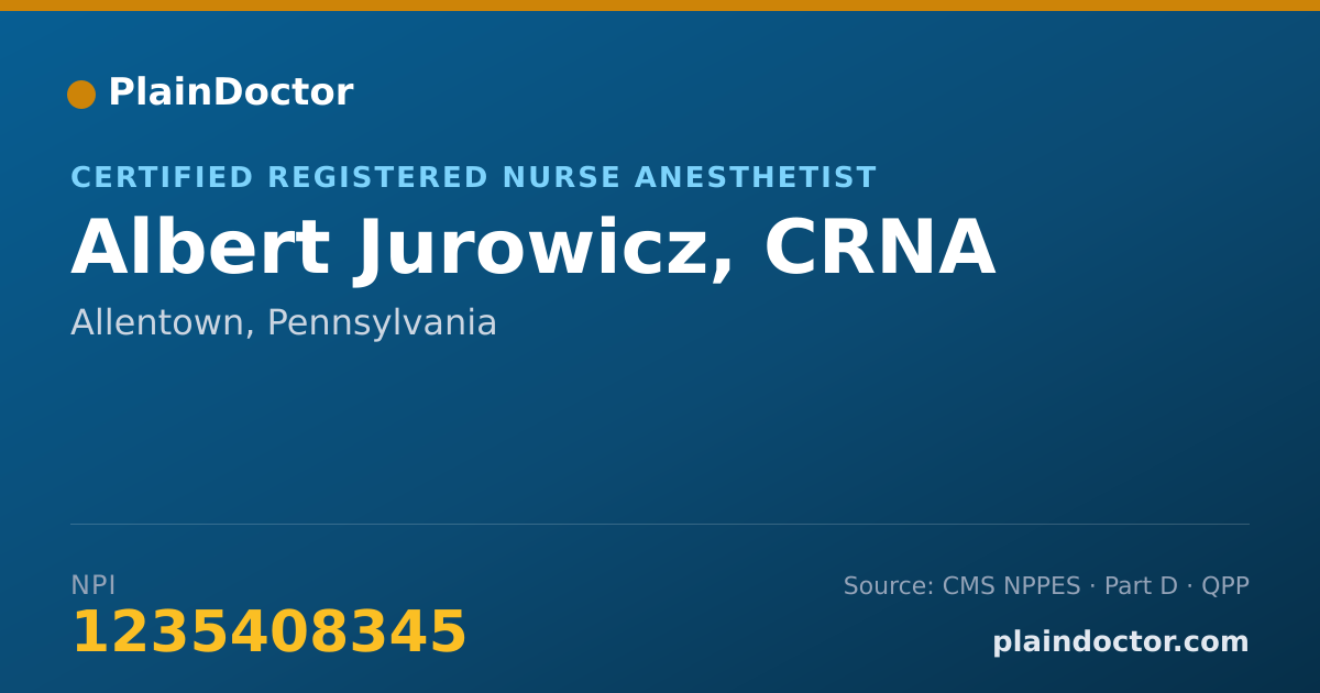 Shareable card for Albert Jurowicz, CRNA - Certified Registered Nurse Anesthetist, Allentown, PA